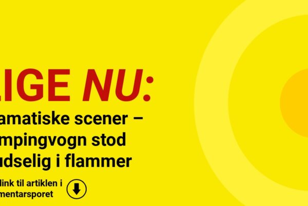 Dramatiske scener – campingvogn stod pludselig i flammer