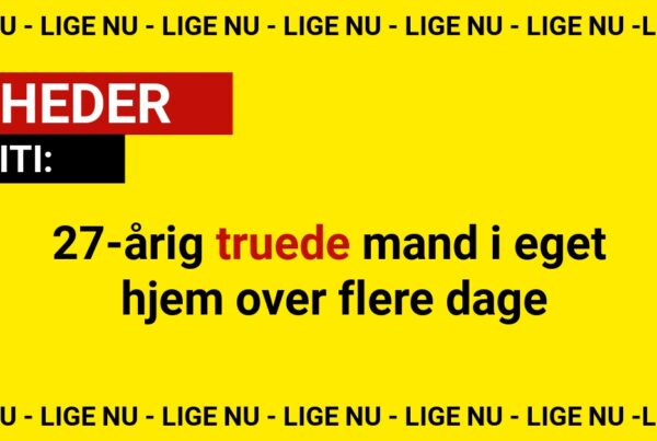 27-årig truede mand i eget hjem over flere dage