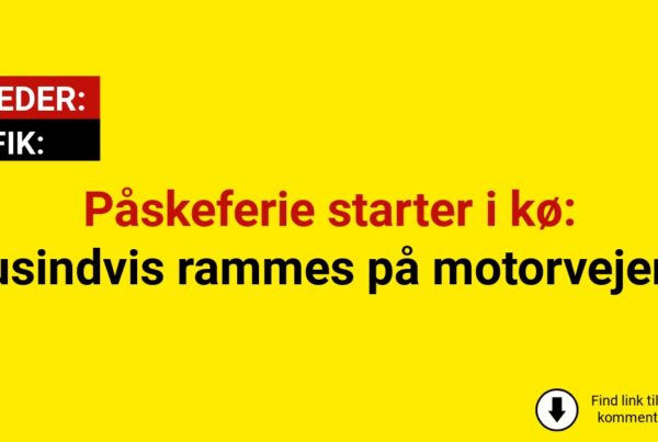 Påskeferie starter i kø: Tusindvis rammes på motorvejene