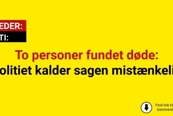 To personer fundet døde: Politiet kalder sagen mistænkelig