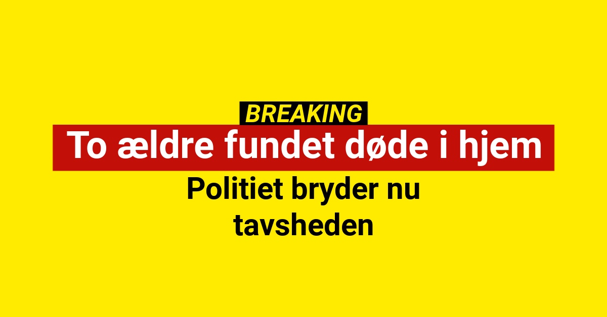 To ældre fundet døde i hjem – politiet bryder nu tavsheden