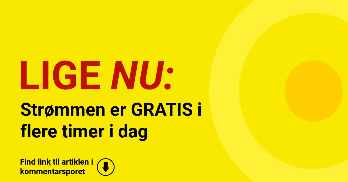 Strømmen er GRATIS i flere timer i dag