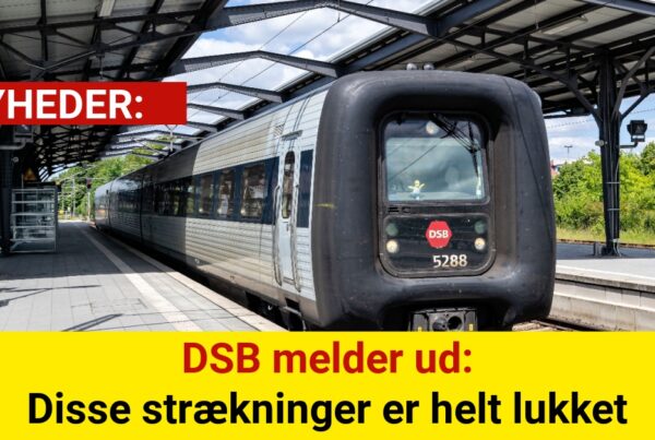 DSB melder ud: Disse strækninger er helt lukket