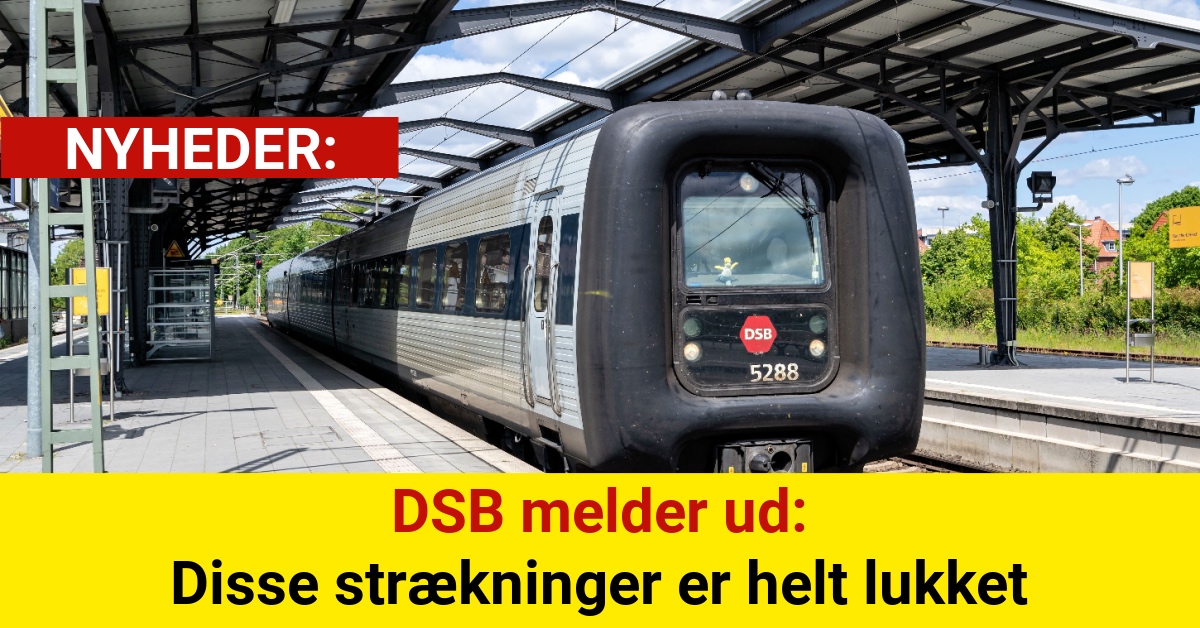 DSB melder ud: Disse strækninger er helt lukket