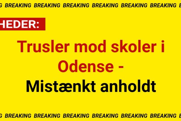 BREAKING: Trusler mod skoler i Odense - Mistænkt anholdt
