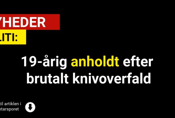 19-årig anholdt efter brutalt knivoverfald