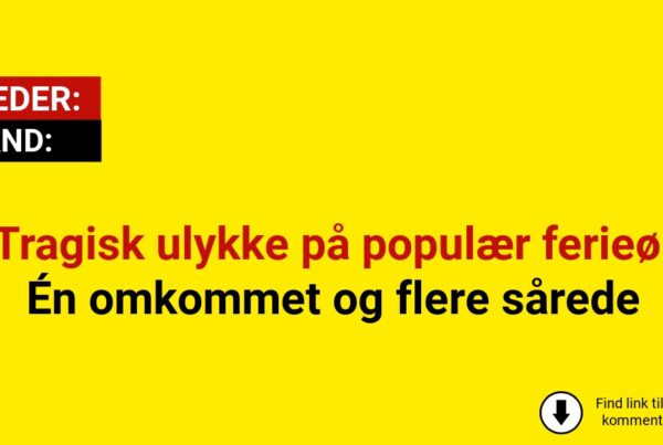 Tragisk ulykke på populær ferieø: Én omkommet og flere sårede