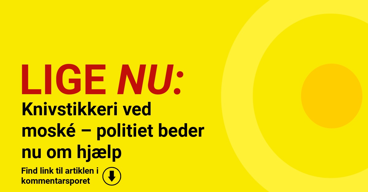 Knivstikkeri ved moské – politiet beder nu om hjælp
