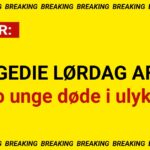 TRAGEDIE LØRDAG AFTEN: To unge døde i ulykke