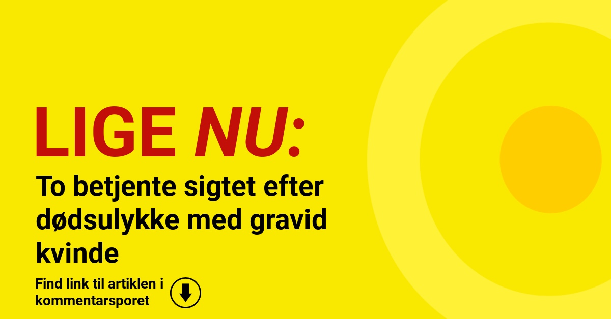 To betjente sigtet efter dødsulykke med gravid kvinde