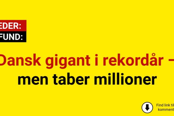 Dansk gigant i rekordår – men taber millioner