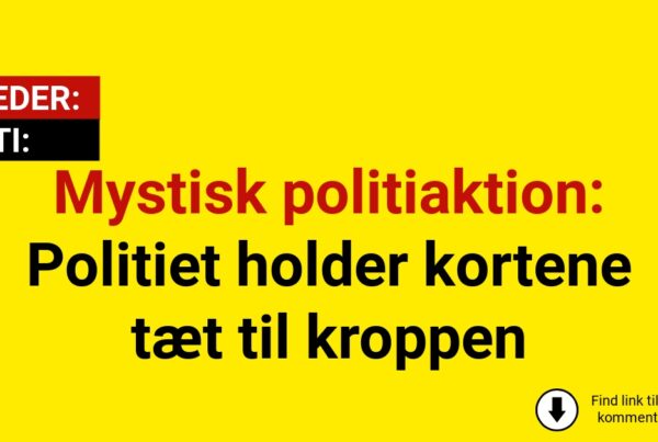 Mystisk politiaktion: Politiet holder kortene tæt til kroppen
