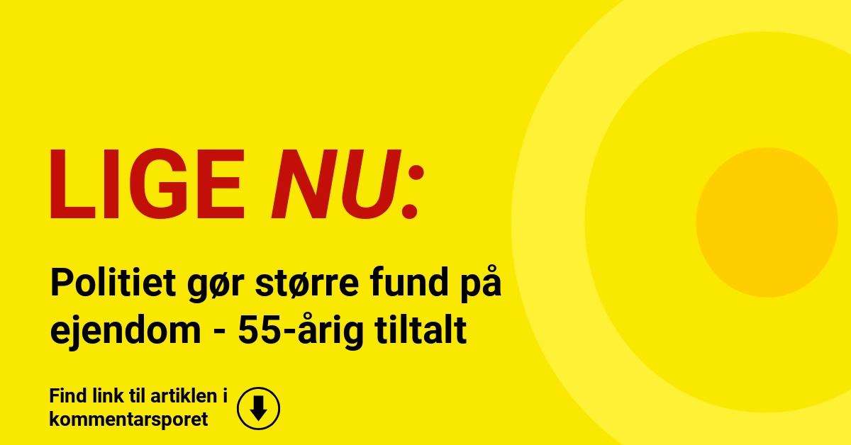 Politiet gør større fund på ejendom - 55-årig tiltalt