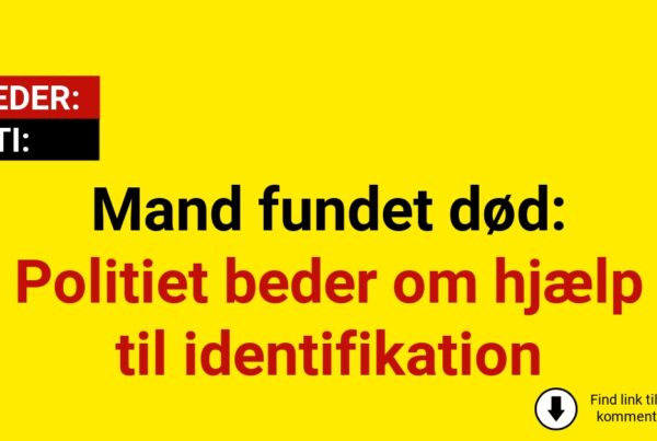 Mand fundet død: Politiet beder om hjælp til identifikation