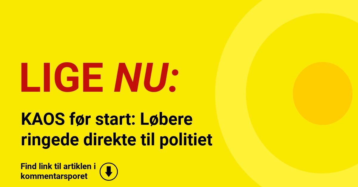 KAOS før start: Løbere ringede direkte til politiet