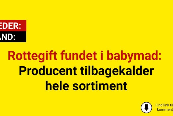 Rottegift fundet i babymad: Producent tilbagekalder hele sortiment