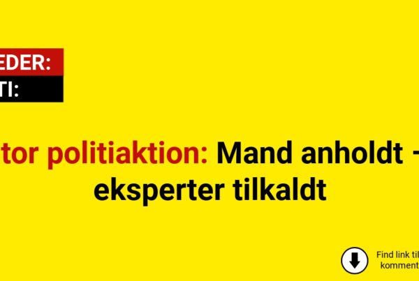 Stor politiaktion: Mand anholdt – eksperter tilkaldt