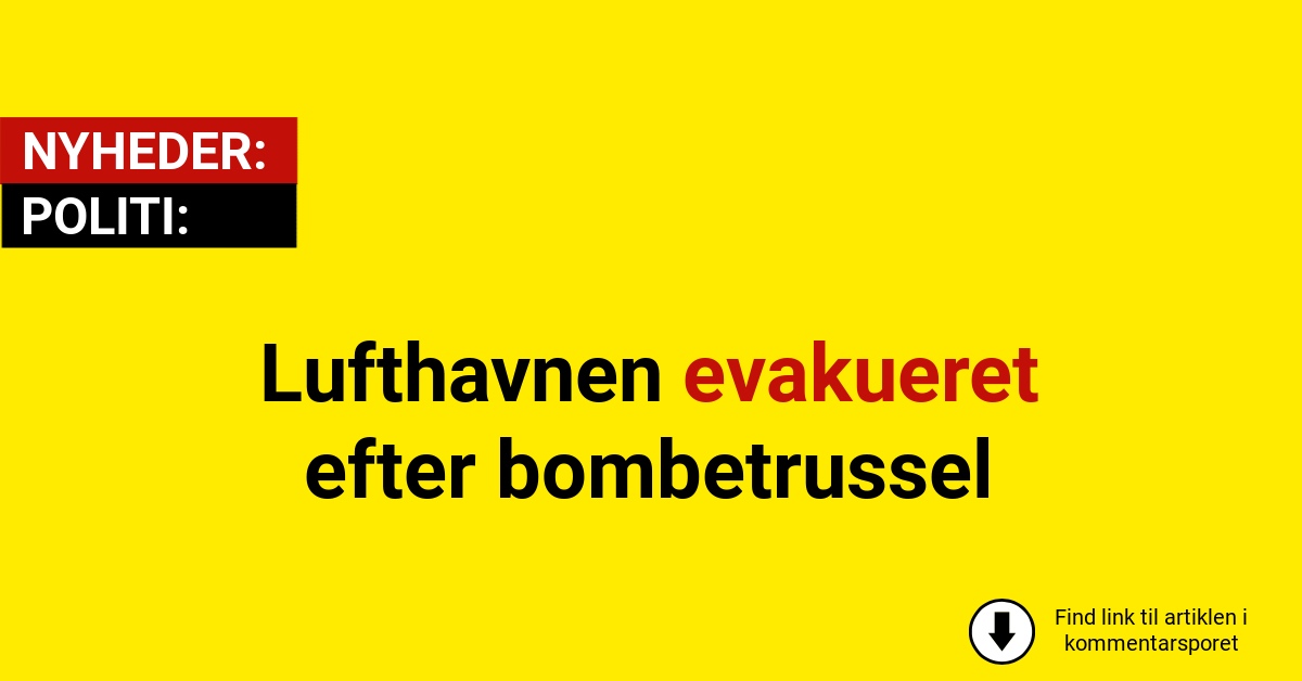 Lufthavnen evakueret efter bombetrussel