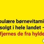 Populære børnevitaminer solgt i hele landet – nu fjernes de fra hylderne