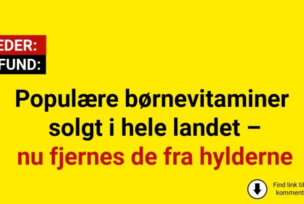 Populære børnevitaminer solgt i hele landet – nu fjernes de fra hylderne