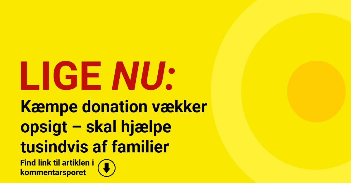 Kæmpe donation vækker opsigt – skal hjælpe tusindvis af familier