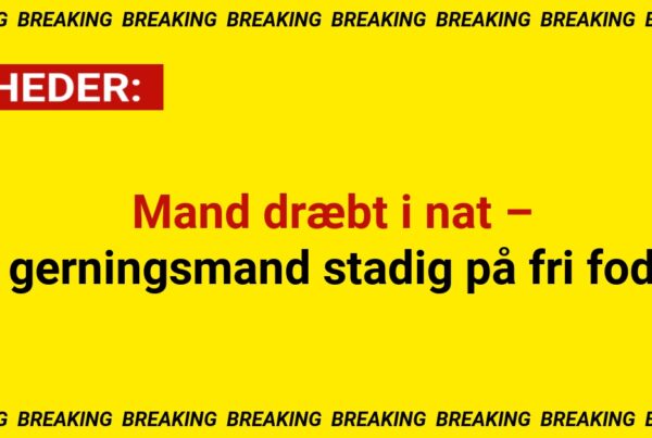 Mand dræbt i nat – gerningsmand stadig på fri fod