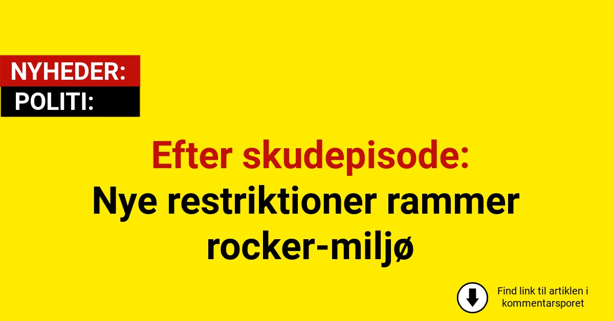 Efter skudepisode: Nye restriktioner rammer rocker-miljø