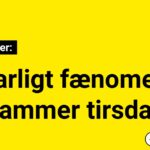 Politiet advarer: Farligt fænomen rammer tirsdag