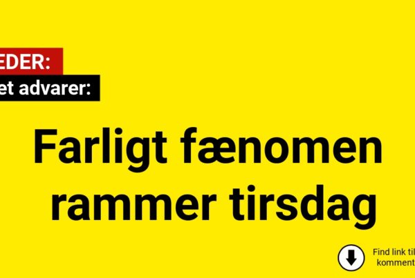 Politiet advarer: Farligt fænomen rammer tirsdag