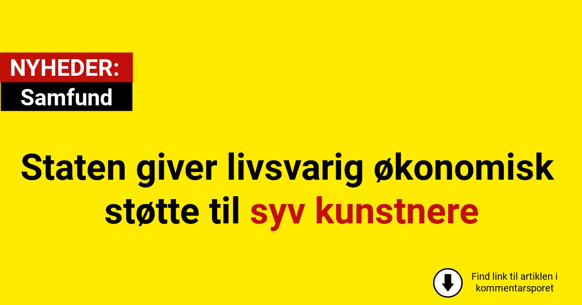 Staten giver livsvarig støtte til syv kunstnere