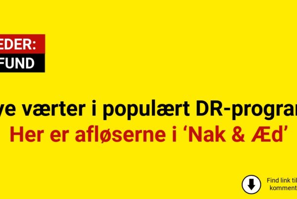 Nye værter i populært DR-program: Her er afløserne i ‘Nak & Æd’