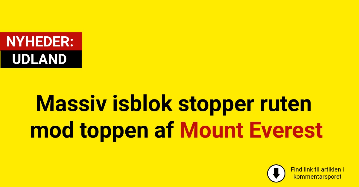 Massiv isblok stopper ruten mod toppen af Mount Everest