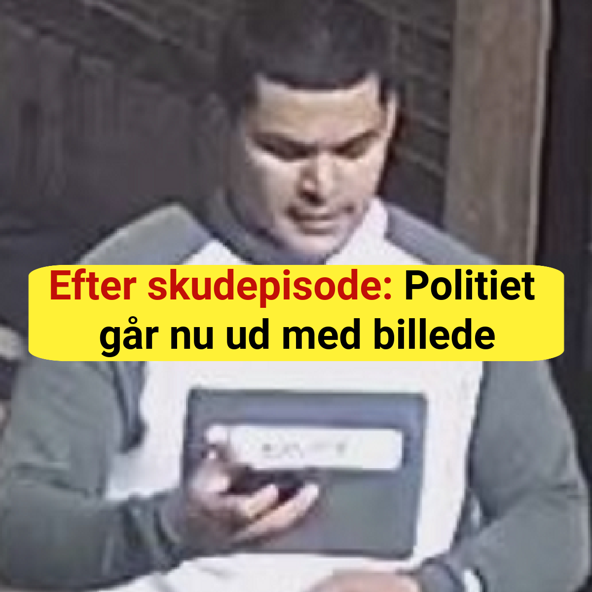 Efter skudepisode: Politiet går nu ud med billede