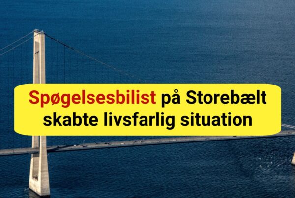 Spøgelsesbilist på Storebælt skabte livsfarlig situation