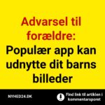 Advarsel til forældre: Populær app kan udnytte dit barns billeder
