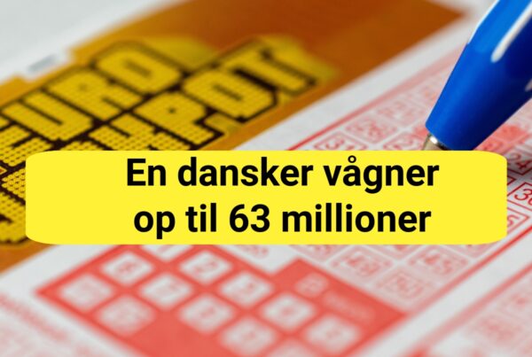Tjek din kupon NU: En dansker har vundet 63 millioner kroner