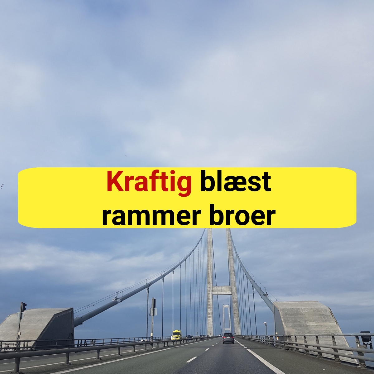 Advarsel: Kraftig blæst rammer broer