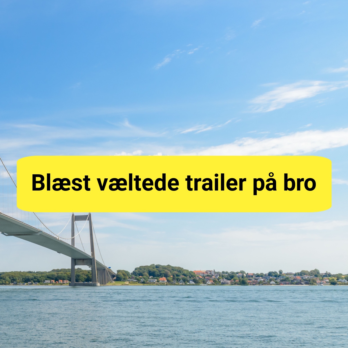 Kraftig blæst skaber kaos på bro: Trailer væltet i sidevinden