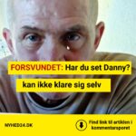 FORSVUNDET: Har du set Danny? Politiet beder om hjælp