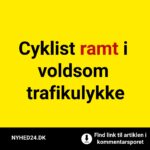 Cyklist ramt i voldsom trafikulykke
