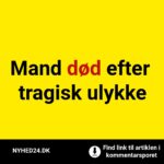 Politiet undersøger: Mand død efter tragisk ulykke