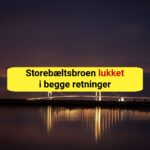 Storebæltsbroen lukket i begge retninger