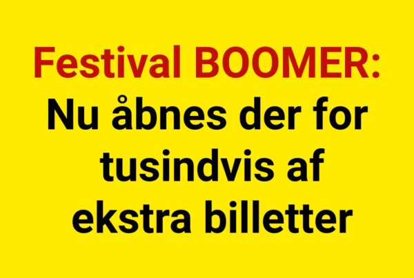 Festival BOOMER: Nu åbnes der for tusindvis af ekstra billetter