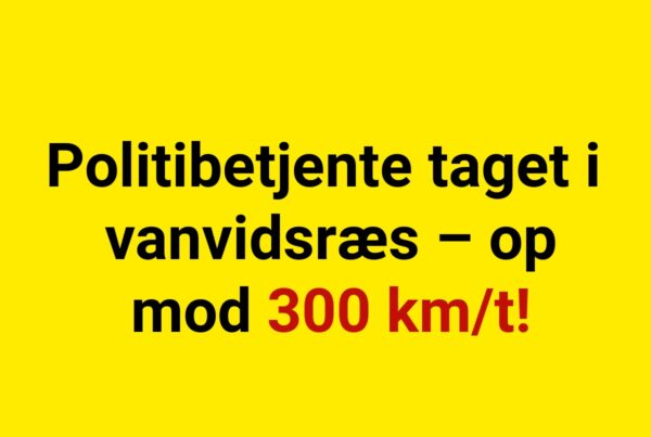 Politibetjente taget i vanvidsræs – op mod 300 km/t!