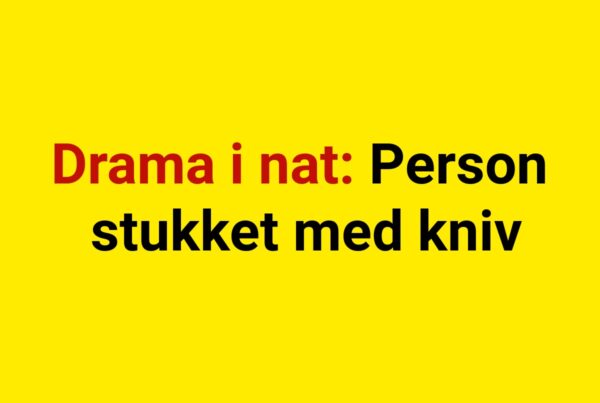 Drama i nat: Person stukket med kniv