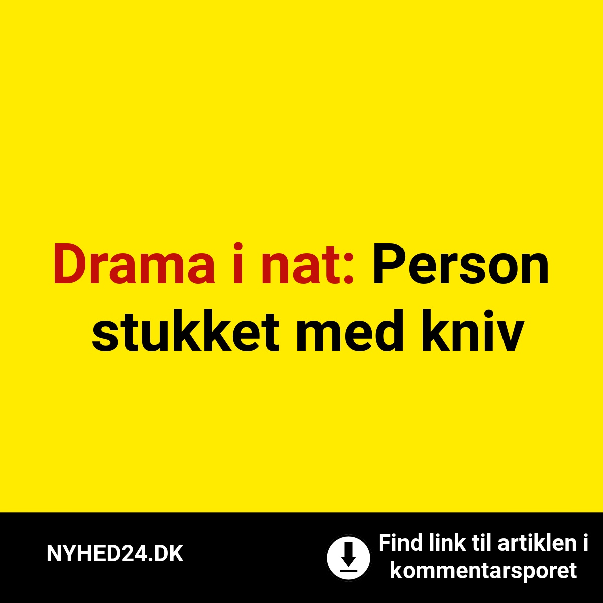 Drama i nat: Person stukket med kniv