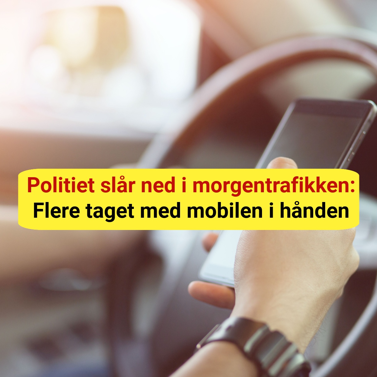 Politiet slår ned i morgentrafikken: Flere taget med mobilen i hånden
