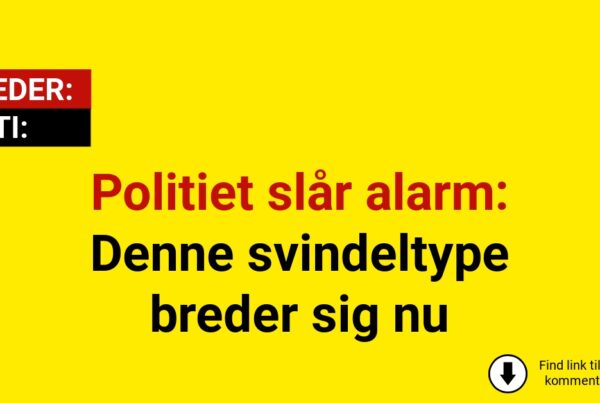 Politiet slår alarm: Denne svindeltype breder sig nu