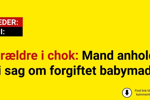 Forældre i chok: Mand anholdt i sag om forgiftet babymad