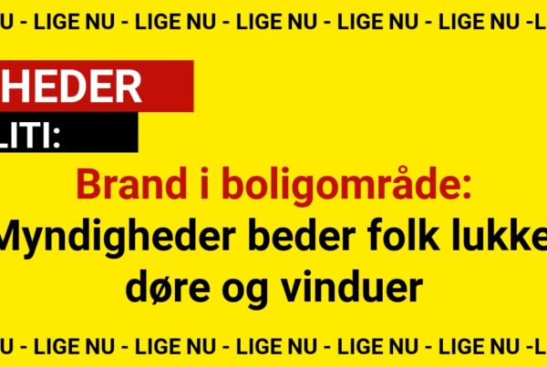 Brand i boligområde: Myndigheder beder folk lukke døre og vinduer